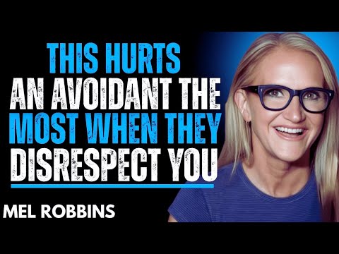 This Hurts An Avoidant the Most When They Doesn’t Respect You | Mel Robbins Motivation