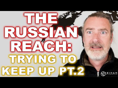 The Russian Reach: Playing Catch Up Pt. 2 || PETER ZEIHAN