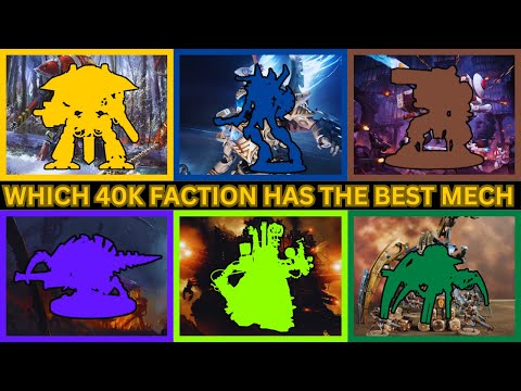 WHICH 40K FACTION HAS THE BEST MECH (IMPERIAL KNIGHT ALTERNATIVE).
