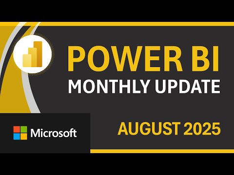 Power BI Update - August 2025