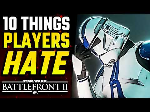 10 Things Star Wars Battlefront 2 Players HATE...