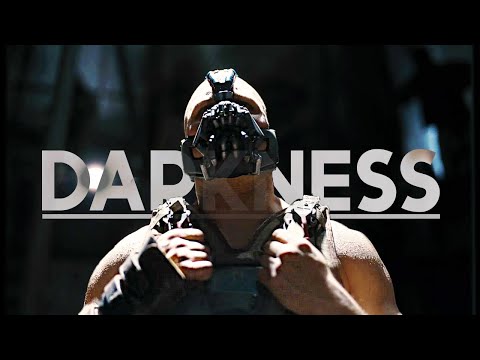The Dark Knight Rises (BANE) ||  Darkness