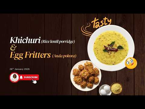 Cooking class: Plainsboro (28 JAN 2026): Khichuri (Rice lentil porridge)& Egg Fritters (Anda Pokora)