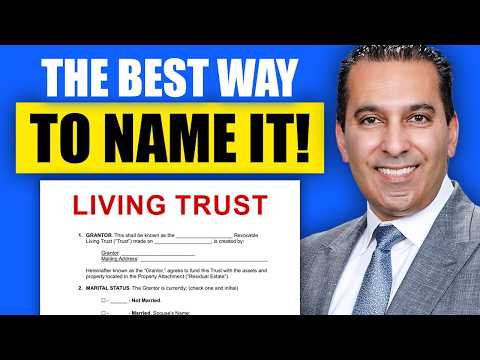 LAWYER: Don’t Name Your California Living Trust Until You Watch This!