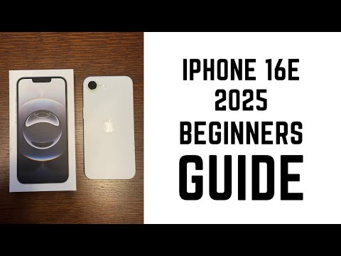 iPhone 16e 2025 - Complete Beginners Guide