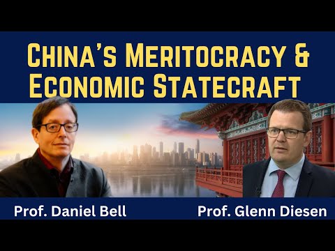 Daniel Bell: China's Meritocracy & Economic Statecraft