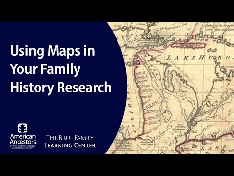 Using Maps in Your Family History Research