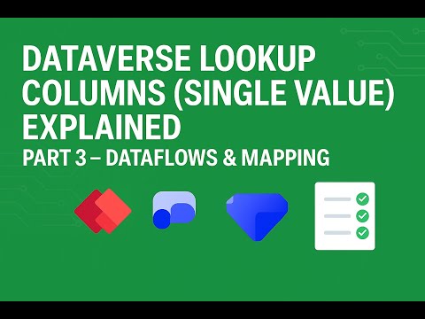 Dataflows Part 3 | Dataverse LookUp Columns (Single Value) – Power Platform Tutorial