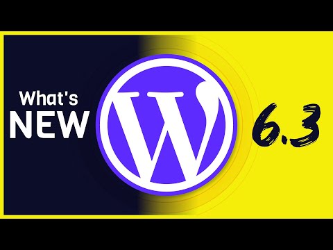 WordPress 6.3 RAISES the Bar AGAIN - Here’s What’s New