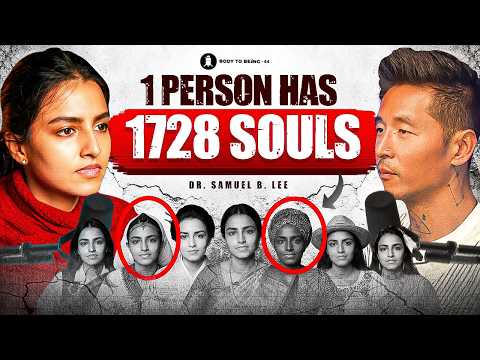 Science of Multi-Dimensional- Chakras, Soul, Evolution| Dr. Samuel Lee on Body To Beiing | Shlloka