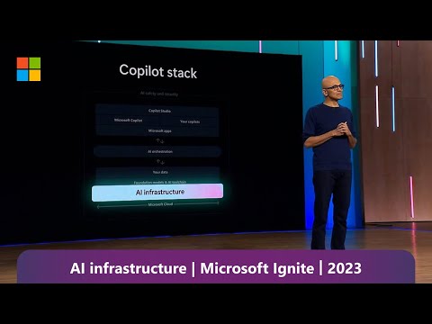 AI Infrastructure: Satya Nadella at Microsoft Ignite 2023
