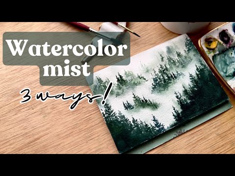 3 ways to paint mist with watercolor and how to apply it to a misty forest landscape