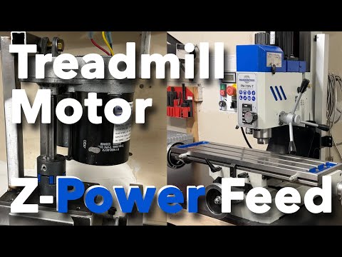 Making a Mill DIY Z Axis Power Feed Using a Treadmill Incline Motor for my PM-728