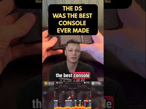 The Nintendo DS was the best console ever made.