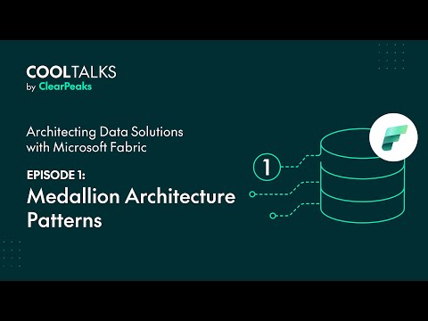 Data Solutions with Microsoft Fabric | Episode 1: Medallion Architecture Patterns ​