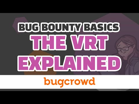 Understanding the Bugcrowd VRT: An Insider's Guide
