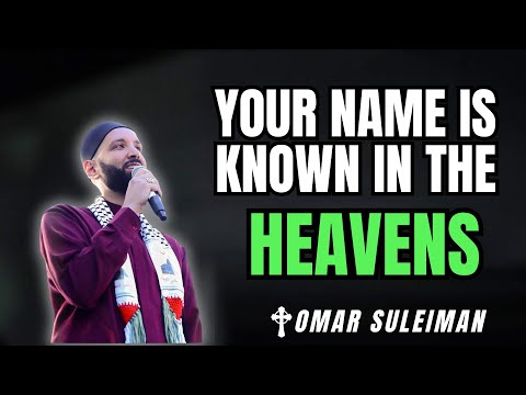 YOUR NAME IS KNOWN IN THE HEAVENS | PREDICAS CRISTIANAS | DR. OMAR SULEIMAN