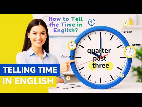 How to Tell the Time in English | O'clock, Half Past & Quarter To | Easy English