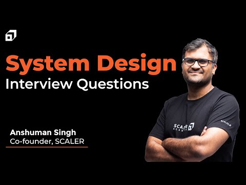 System Design Interview Questions & Answers | System Design Interview Preparation Guide | @SCALER