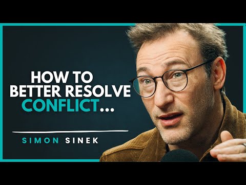 How To Better Resolve Conflict | SIMON SINEK Motivational Video | #simonsinek #motivation