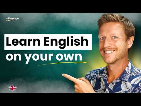 Learn English: The Secrets to Becoming Fluent on Your Own