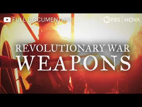 Revolutionary War Weapons | Full Documentary | NOVA | PBS