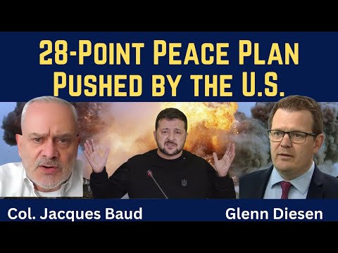 Jacques Baud: 28-Point Peace Plan Pushed by the U.S.