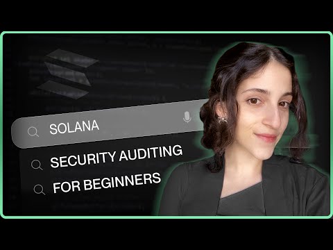 How to Become a Solana Auditor: Step-by-Step Guide