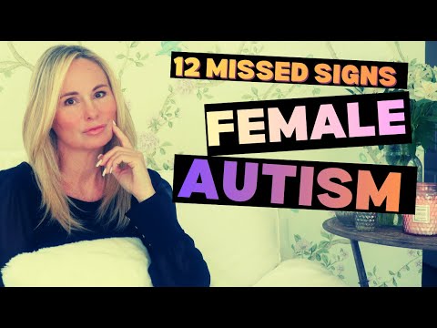 female phenotype autism : 12 missed signs