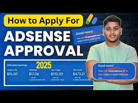 How to Apply For Google AdSense Approval in 2025?