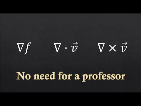 Gradient, Divergence and Curl