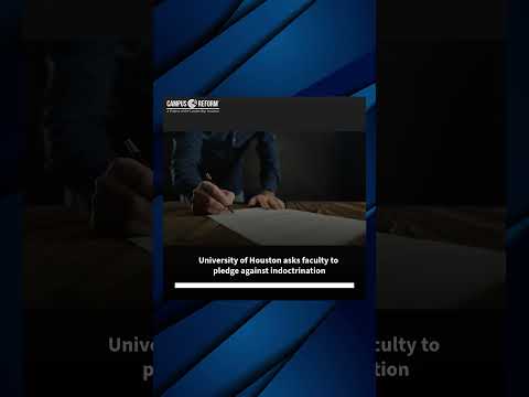 University of Houston asks faculty to pledge against indoctrination