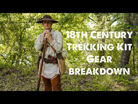 My 18th Century Trekking Kit | Gear Break-down