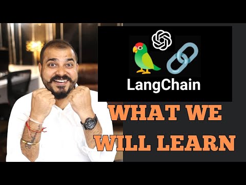 1- Lets Learn About Langchain-What We Will Learn And Demo Projects