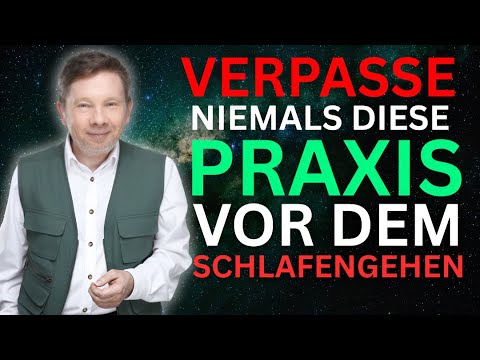 Jede Nacht vor dem Schlaf mache diese Praxis - Eckhart Tolle November 2025