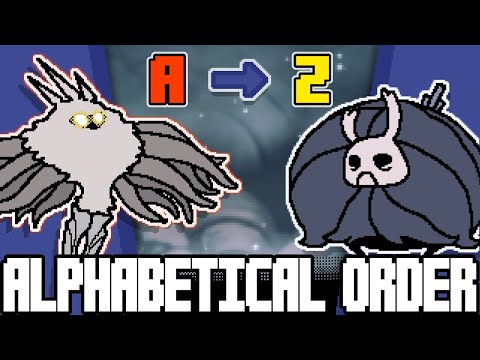 Hollow Knight but you beat ALL BOSSES in ALPHABETICAL ORDER