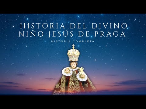Historia del Divino Niño Jesús de Praga.