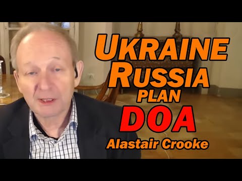 Ukraine Russia Plan DOA /Lt Col Daniel Davis & Alastair Crooke