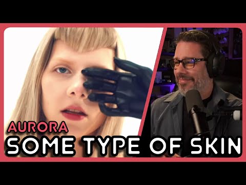 Director Reacts - Aurora - 'Some Type Of Skin' MV