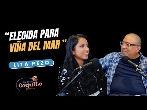 Lita Pezo y Viña del mar | Hablando con Coquito 🥥🎙