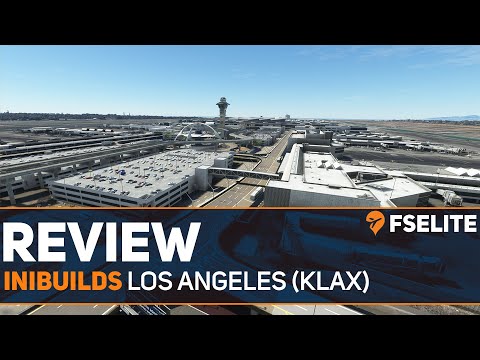 iniBuilds KLAX - Los Angeles International Airport for MSFS: The FSElite Review