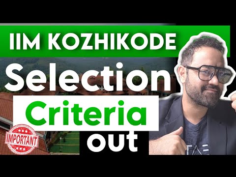 IIM Kozhikode Selection Criteria 2024 - 26 OUT | Batch Profile | CAT Cut off | placements of IIM K