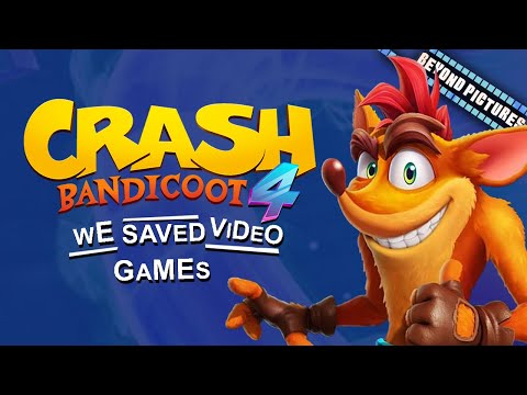 Crash Bandicoot 4: We Saved Video Games | Beyond Pictures