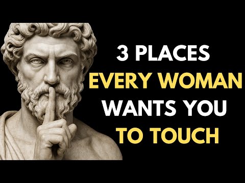 3 Places Every Woman Wants You to Touch | Stoic Masculinity