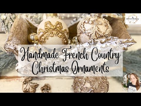 Handmade French Country Christmas Ornaments | Vintage High End DIY Decor | Moody | Budget Friendly