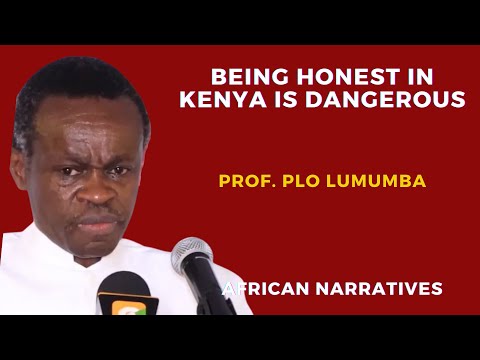 Being Honest In Kenya Is Dangerous | PLO Lumumba