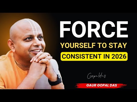 How to Stay Consistent for Yourself In 2026 | gaur Gopal das Motivational Speech