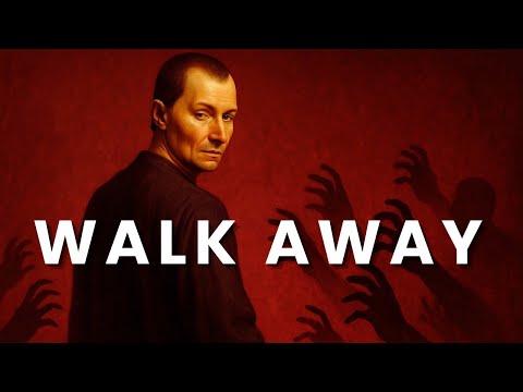 They Only Respect You When You Walk Away | Machiavelli