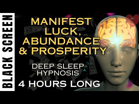 Sleep Hypnosis for Manifesting Luck, Abundance & Prosperity [Black Screen]  4 Hour