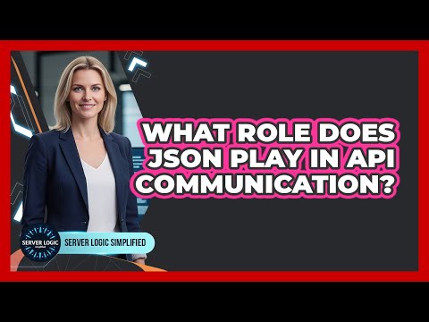 What Role Does JSON Play In API Communication?